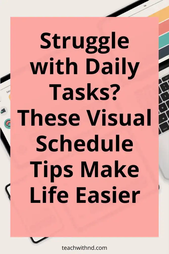 keyboard, digital devices, text overlay is struggle with tasks, these visual schedule tips make life easier