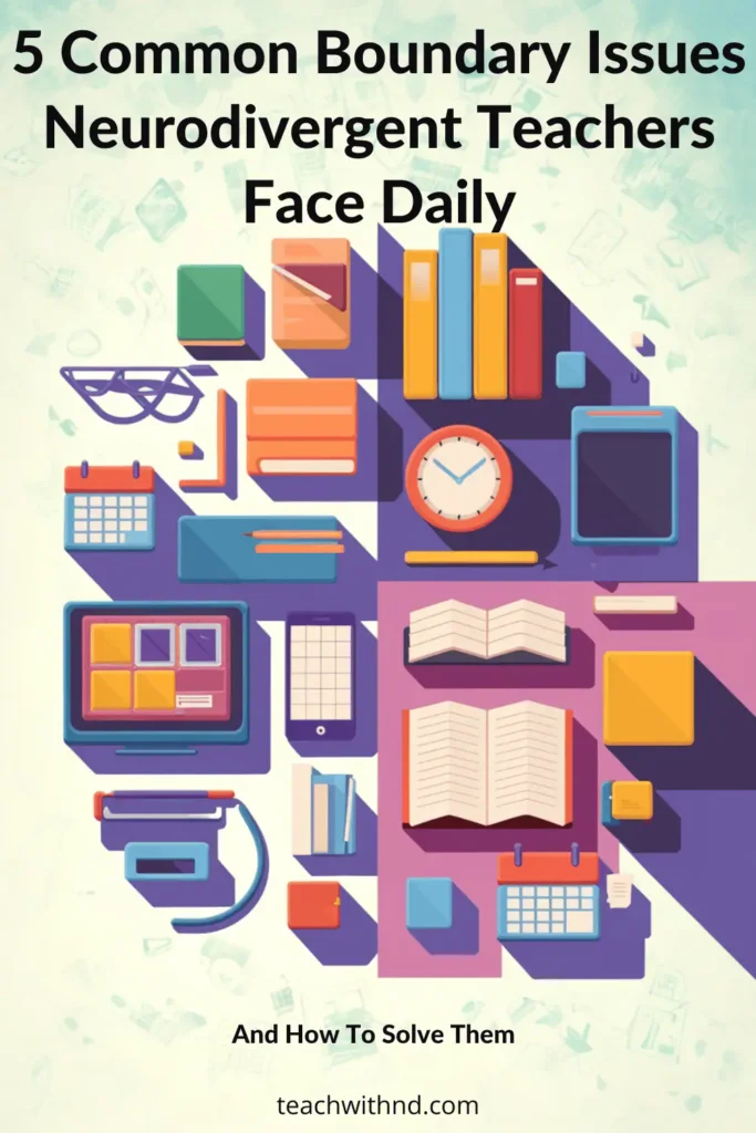 Flat design illustration of teaching supplies and tools representing boundary challenges for neurodivergent educators, including books, clock, calendar, and digital devices on a light green background