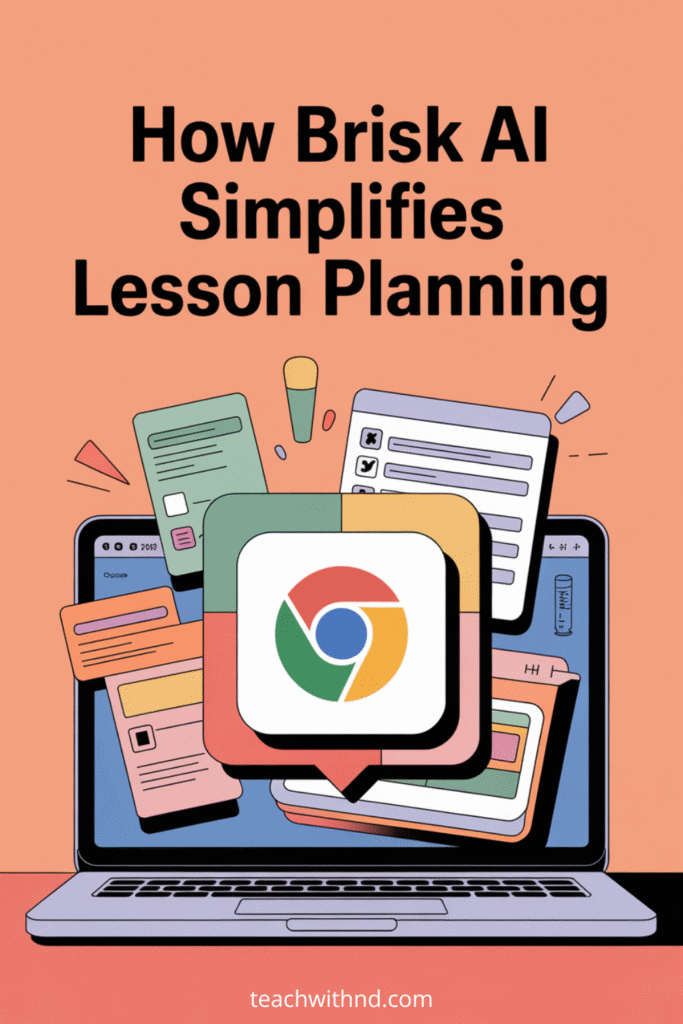 How Brisk AI Helps Teachers Save Hours on Lesson Planning 7 Brisk AI Chrome extension icon inside Google Doc, big text "How Brisk AI Simplifies Lesson Planning," digital planning cards, checklists, and progress bars on a laptop in clean, bright vector style.