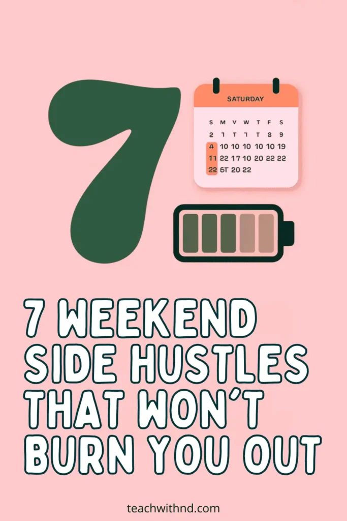 Pink pin with a large number 7, a weekend calendar, and a battery icon representing weekend side hustles that won’t burn you out